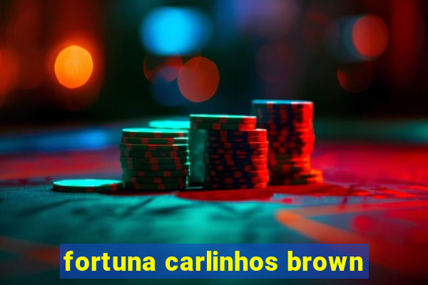 fortuna carlinhos brown